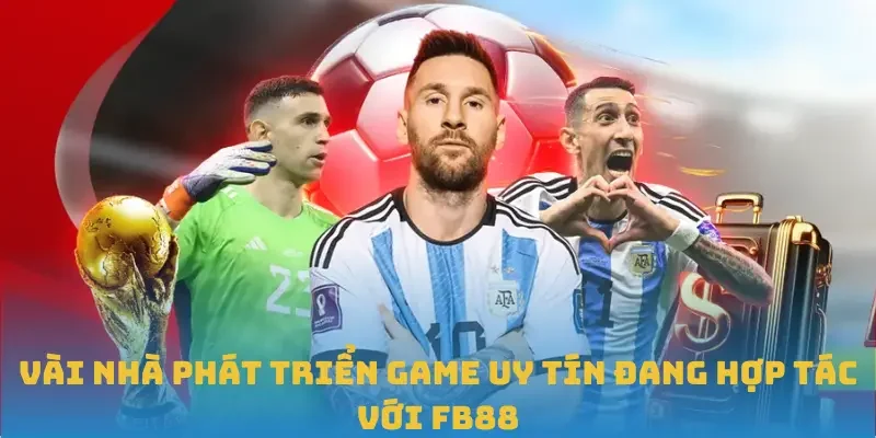 Vài nhà phát triển game uy tín đang hợp tác với FB88